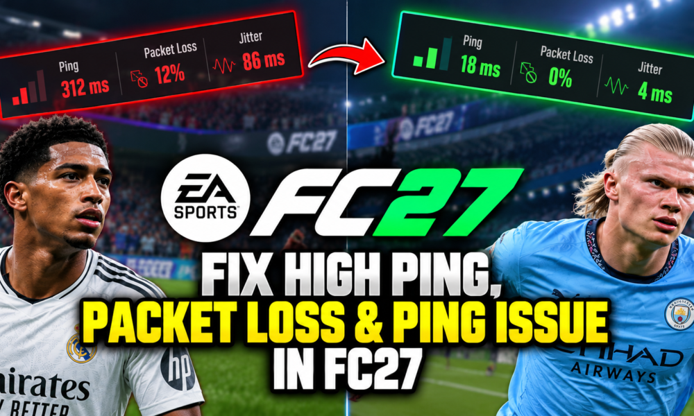 EA Sports FC27 – How to Fix High Ping, Packet Loss, Jitter & Rubberbanding on ANY PC📈